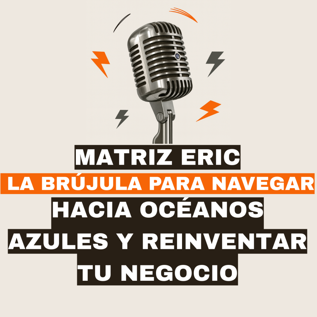 Como crear Océanos Azules y Reinventar tu Negocio - Matriz ERIC